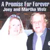 Joey Welz & Martha Welz - A Promise for Forever